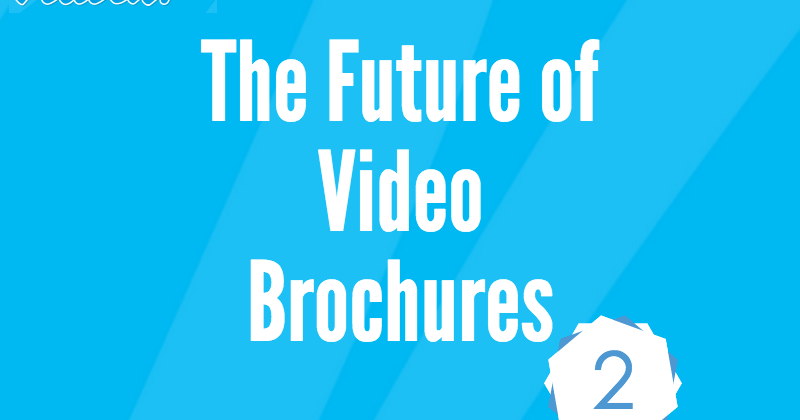 The Future of Video Brochures 2