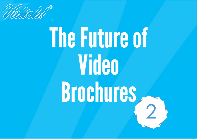 The Future of Video Brochures 2