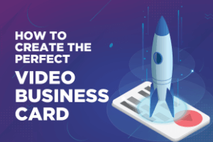 How To Create The Perfect Video Business Card Featured Image